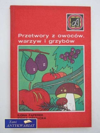 PRZETWORY Z OWOCÓW, WARZYW I GRZYBÓW