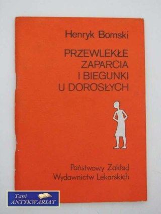 PRZEWLEKŁE ZAPARCIA I BIEGUNKI U DOROSŁYCH