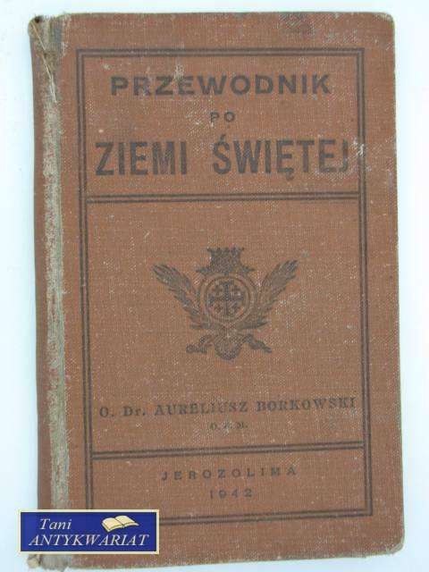 PRZEWODNIK PO ZIEMI ŚWIĘTEJ PRZEWODNIK PO ZIEMI ŚWIĘTEJ