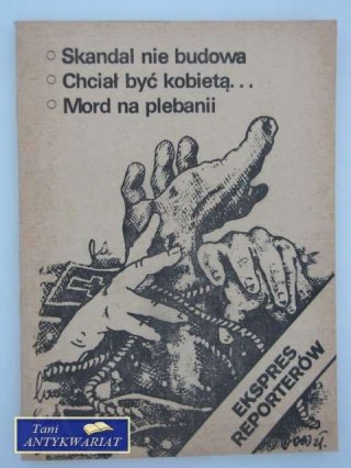 SKANDAL NIE BUDOWA, CHCIAŁ BYĆ KOBIETĄ, MORD NA PLEBANI