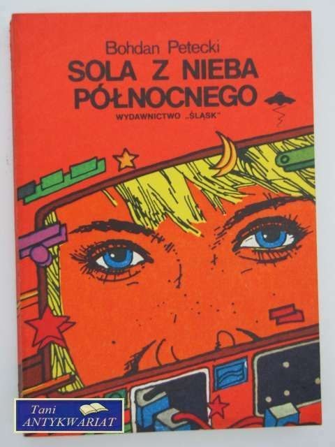 SOLA Z NIEBA PÓŁNOCNEGO SOLA Z NIEBA PÓŁNOCNEGO