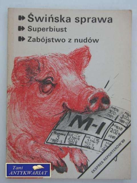 ŚWIŃSKA SPRAWA; SUPERBIUST; ZABÓJSTWO Z NUDÓW