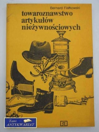 TOWAROZNAWSTWO ARTYKUŁÓW NIEŻYWNOŚCIOWYCH