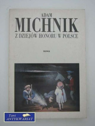Z DZIEJÓW HONORU W POLSCE