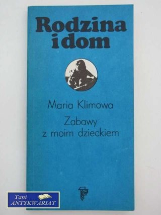 ZABAWY Z MOIM DZIECKIEM