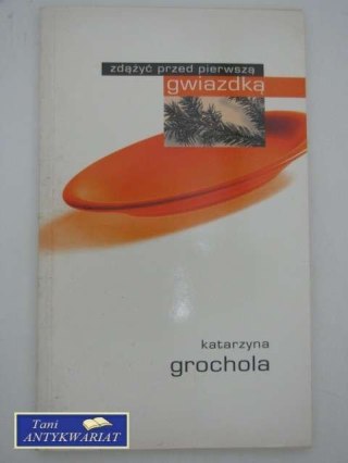 ZDĄŻYĆ PRZED PIERWSZĄ GWIAZDKĄ
