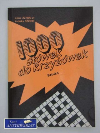 1000 SŁÓWEK DO KRZYŻÓWEK - Sztuka