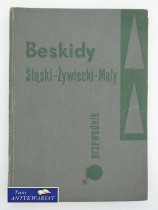 BESKID ŚLĄSKI -ŻYWIECKI-mAŁY PRZEWODNIK