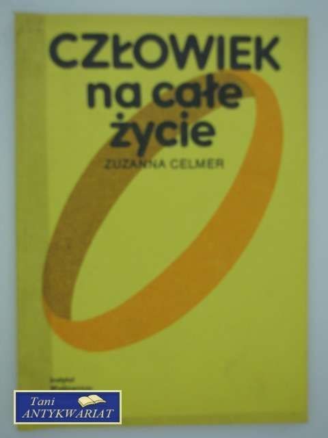 CZŁOWIEK NA CAŁE ŻYCIE