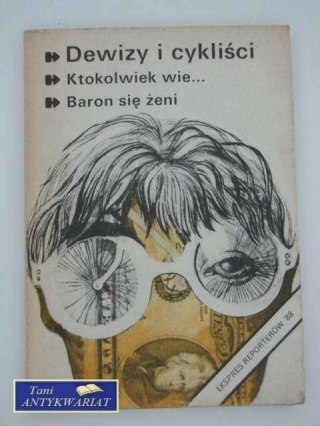 EKSPRES REPORTERÓW - DEWIZY I CYKLIŚCI, KTOKOLWIEK WIE