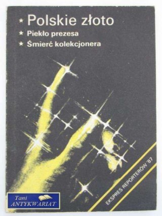 EKSPRES REPORTERÓW POLSKIE ZŁOTO
