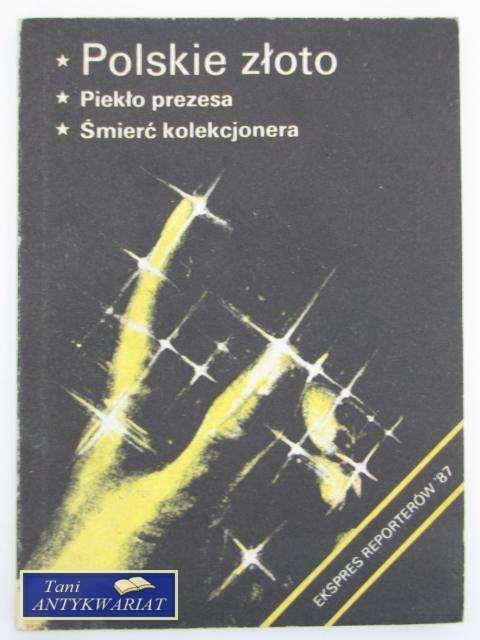 EKSPRES REPORTERÓW POLSKIE ZŁOTO