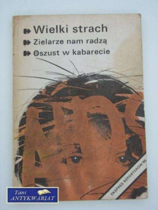 EKSPRES REPORTERÓW - WIELKI STRACH, ZIELARZE NAM RADZĄ
