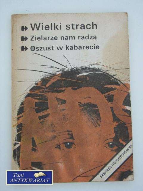 EKSPRES REPORTERÓW - WIELKI STRACH, ZIELARZE NAM RADZĄ