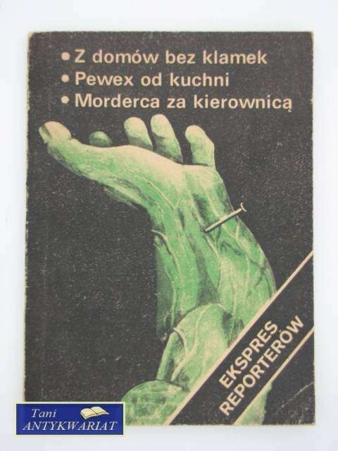 EKSPRES REPORTERÓW Z DOMÓW BEZ KLAMEK, PEWEX OD KUCHNI,