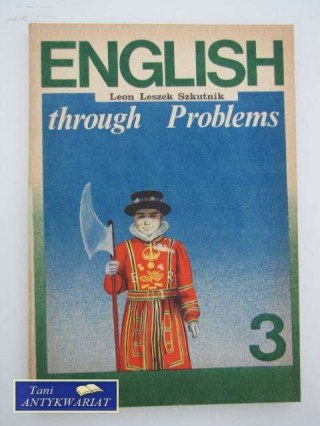 ENGLISH TROUGH PROBLEMS 3