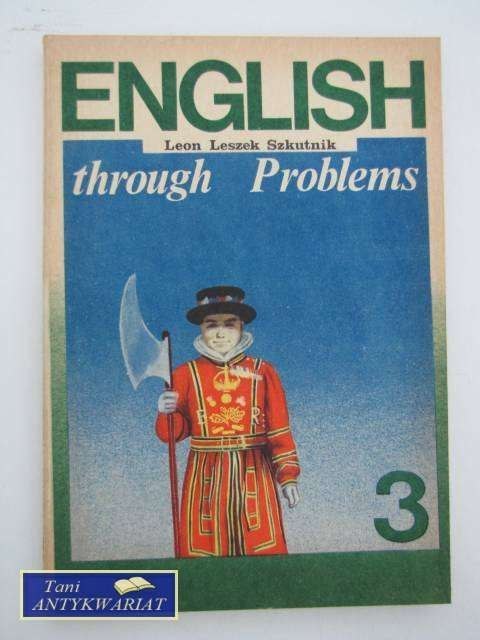 ENGLISH TROUGH PROBLEMS 3