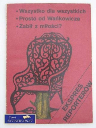 Ekspres reporterów - Wszystko dla wszystkich