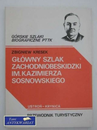 GŁÓWNY SZLAK ZACHODNIOBESKIDZKI IM. KAZIMIERZA SOSNOWSK