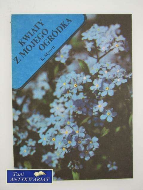 KWIATY Z MOJEGO OGRÓDKA