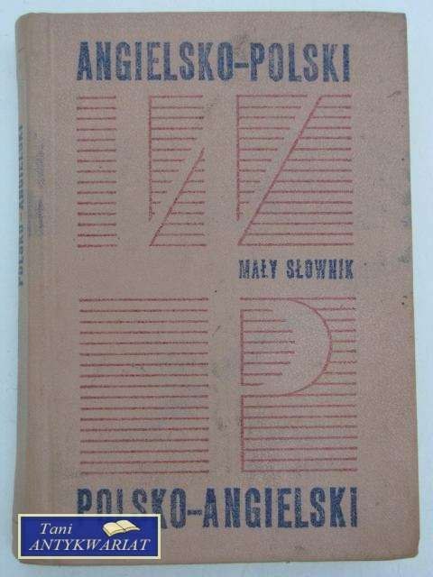 MAŁY SŁOWNIK ANGIELSKO- POLSKI... MAŁY SŁOWNIK ANGIELSKO- POLSKI...