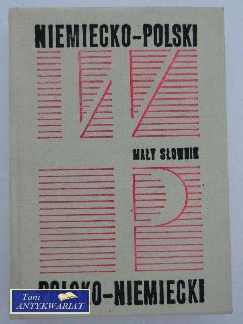 MAŁY SŁOWNIK NIEMIECKO -POLSKI... MAŁY SŁOWNIK NIEMIECKO -POLSKI...