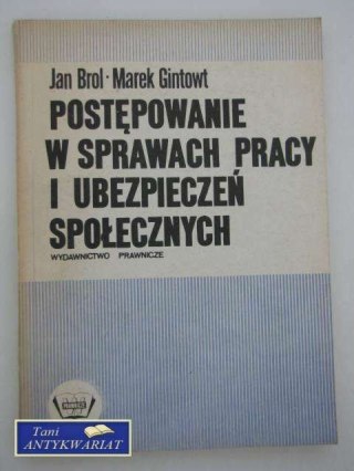 POSTĘPOWANIE W SPRAWACH PRACY I UBEZPIECZEŃ SPOŁECZNYCH