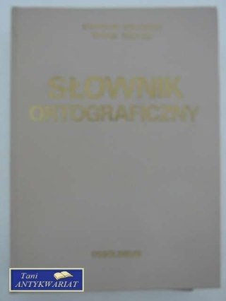 SŁOWNIK ORTOGRAFICZNY