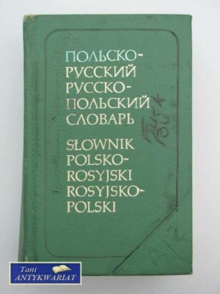 SŁOWNIK POLSKO-ROSYJSKI ROSYJSKO-POLSKI