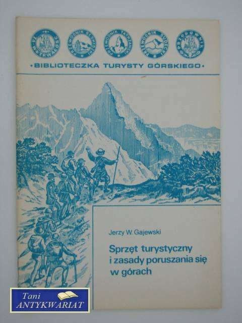 SPRZĘT TURYSTYCZNY I ZASADY PORUSZANIA SIĘ W GÓRACH