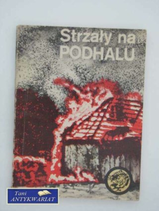 STRZAŁY NA PODHALU