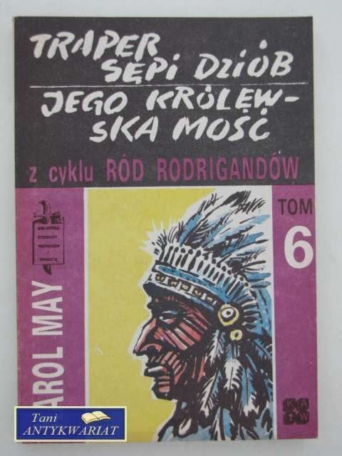 TRAPER SĘPI DZIÓB, JEGO KRÓLEWSKA MOŚĆ