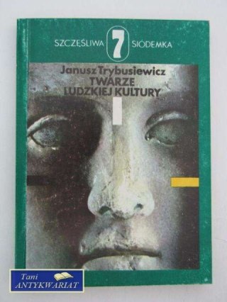 TWARZE LUDZKIEJ KULTURY