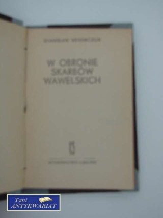 W OBRONIE SKARBÓW WAWELSKICH