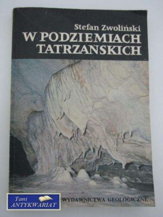 W PODZIEMIACH TATRZAŃSKICH