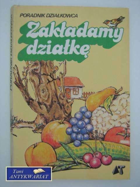 ZAKŁADAMY DZIAŁKĘ ZAKŁADAMY DZIAŁKĘ