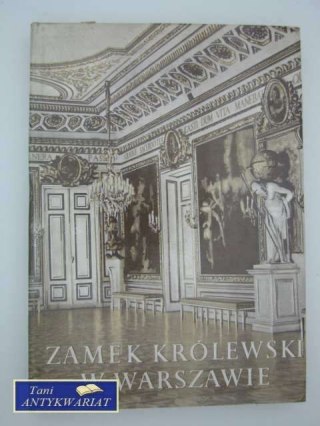 ZAMEK KRÓLEWSKI W WARSZAWIE