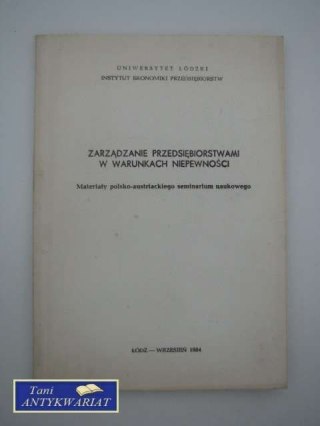 ZARZĄDZANIE PRZEDSIĘBIORSTWAMI W WARUNKACH NIEPEWNOŚCI