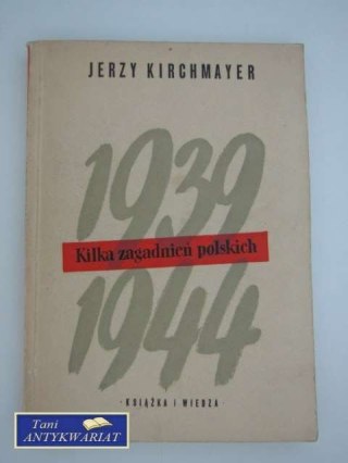 1939 i 1944 KILKA ZAGADNIEŃ POLSKICH