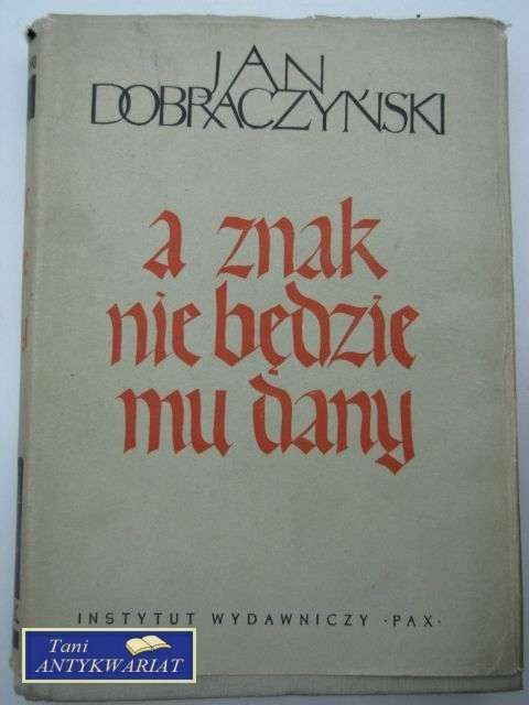 A ZNAK NIE BĘDZIE MU DANY