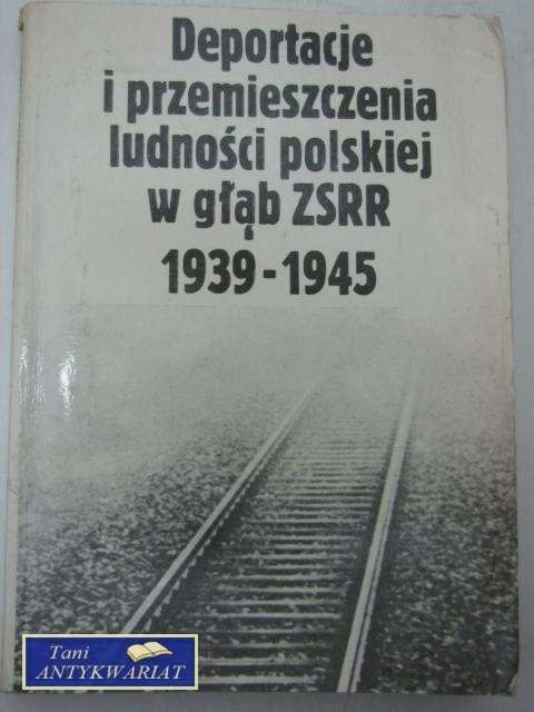 DEPORTACJE I PRZEMIESZCZENIA LUDNOŚCI DEPORTACJE I PRZEMIESZCZENIA LUDNOŚCI