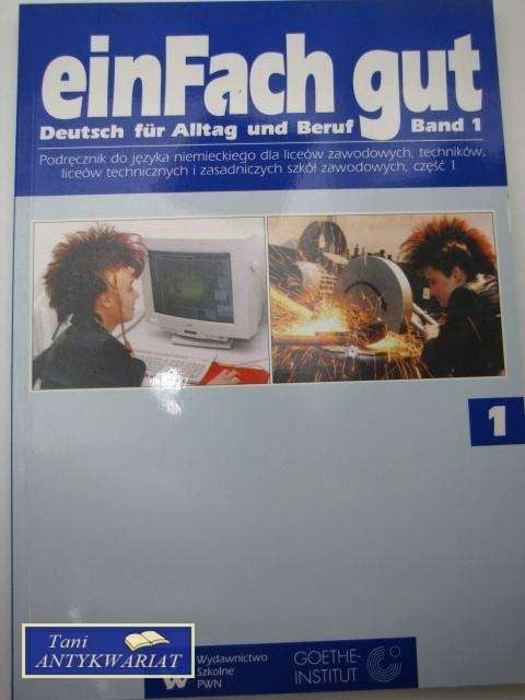 EinFach gut; Deutsch fuer Alltag und Beruf EinFach gut; Deutsch fuer Alltag und Beruf