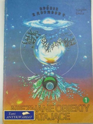 GOŚCIE Z KOSMOSU NIEZNANE LATAJĄCE OBIEKTY 1