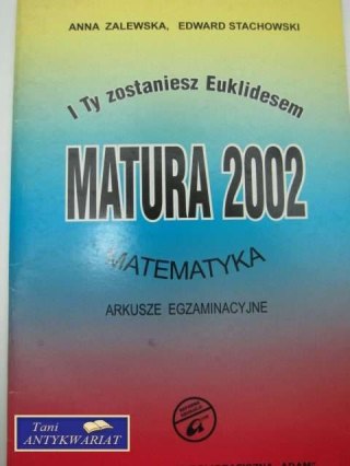 I TY ZOSTANIESZ EUKLIDESEM, MATURA
