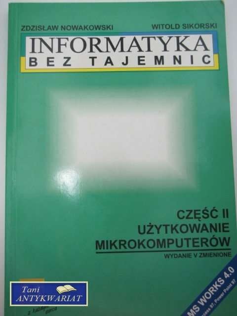 INFORMATYKA BEZ TAJEMNIC CZĘŚĆ II INFORMATYKA BEZ TAJEMNIC CZĘŚĆ II