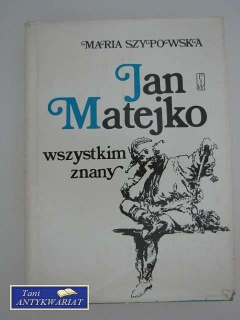 JAN MATEJKO WSZYSTKIM ZNANY