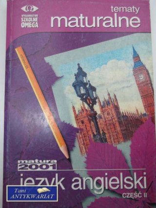 JĘZYK ANGIELSKI TEMATY MATURALNE CZĘŚĆ II