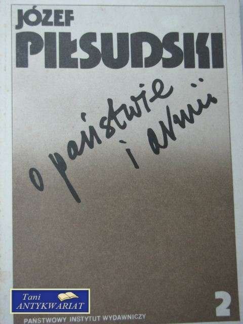 JÓZEF PIŁSUDSKI O PAŃSTWIE I ARMII 2