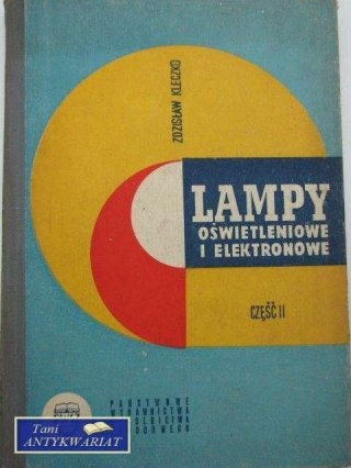 LAMPY OŚWIETLENIOWE I ELEKTRONOWE część 2