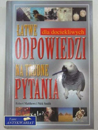 ŁATWE ODPOWIEDZI NA TRUDNE PYTANIA